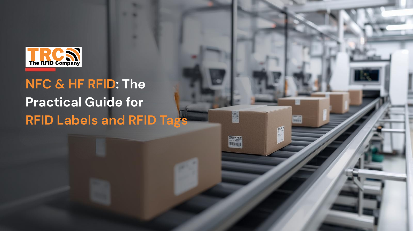NFC & HF RFID: The Practical Guide for RFID Labels and RFID Tags