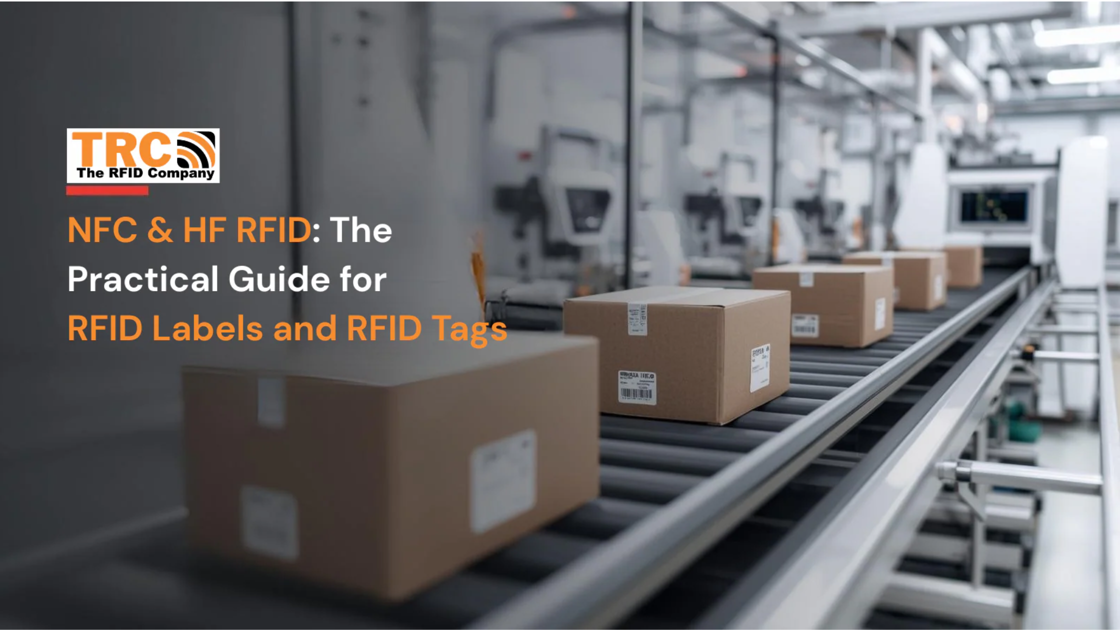 NFC & HF RFID: The Practical Guide for RFID Labels and RFID Tags
